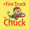 A Fire Truck for Chuck - 9781771474023 by Annika Dunklee, Cathon, 9781771474023