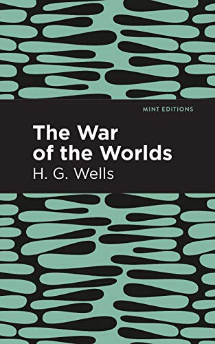 The War of the Worlds (Large Print Edition) (Large Print Edition) by H. G. Wells, Mint Editions, 9798888975282