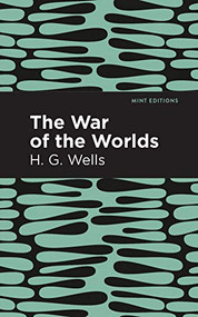 The War of the Worlds (Large Print Edition) (Large Print Edition) by H. G. Wells, Mint Editions, 9798888975282