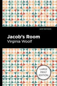 Jacob's Room (Large Print Edition) (Large Print Edition) by Virginia Woolf, Mint Editions, 9798888975299