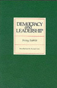 Democracy and Leadership by Irving Babbitt, 9780913966556