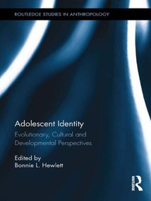 Adolescent Identity (Evolutionary, Cultural and Developmental Perspectives) by Bonnie L. Hewlett, 9781138920637