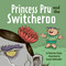 Princess Pru and the Switcheroo by Maureen Fergus, Danesh Mohiuddin, 9781771475341