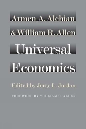 Universal Economics by Armen A. Alchian, William R. Allen, 9780865979055