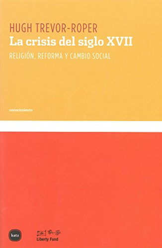 La crisis del siglo XVII (Spanish Edition) by Hugh Trevor-Roper, 9788496859555