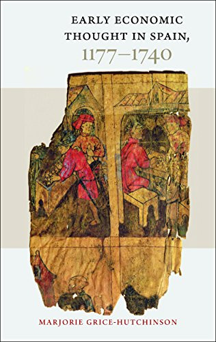 Early Economic Thought in Spain, 1177-1740 by Marjorie Grice-Hutchinson, 9780865978010