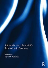 Alexander von Humboldt's Transatlantic Personae by Vera Kutzinski, 9781138117389