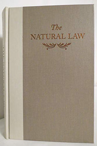 The Natural Law (A Study in Legal and Social History and Philosophy) by Heinrich A. Rommen, 9780865971608