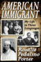 American Immigrant (My Life in Three Languages) by Rosalie Porter, 9781412818353