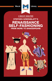 An Analysis of Stephen Greenblatt's Renaissance Self-Fashioning (From More to Shakespeare) by Liam Haydon, 9781912453559