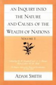 An Inquiry into the Nature and Causes of the Wealth of Nations (vol. 1) by Adam Smith, R. H. Campbell, 9780865970069