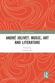 André Jolivet: Music, Art and Literature by Caroline Rae, 9780367583712