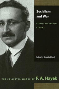 Socialism and War (Essays, Documents, Reviews) by F. A. Hayek, Bruce Caldwell, 9780865977433