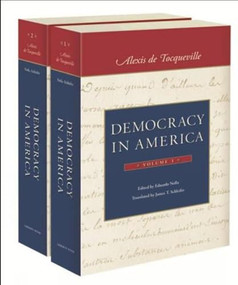 Democracy in America (in two volumes) - 9780865978409 by Alexis de Tocqueville, Eduardo Nolla, 9780865978409