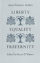 Liberty, Equality, Fraternity - 9780865971110 by James Fitzjames Stephen, Stuart D. Warner, 9780865971110