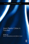 Asian Popular Culture in Transition by John A Lent, Lorna Fitzsimmons, 9781138108523