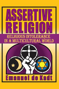 Assertive Religion (Religious Intolerance in a Multicultural World) by Emanuel de Kadt, 9781138507456
