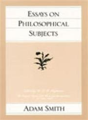 Essays on Philosophical Subjects by Adam Smith, W. P. D. Wightman, 9780865970236