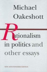 Rationalism in Politics and Other Essays - 9780865970953 by Michael Oakeshott, 9780865970953