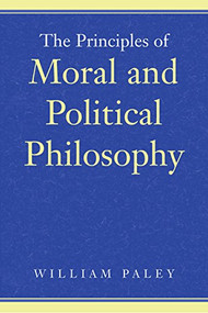 The Principles of Moral and Political Philosophy by William Paley, 9780865973800