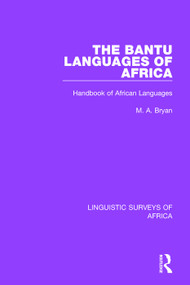 The Bantu Languages of Africa (Handbook of African Languages) by M. A. Bryan, 9781138097919