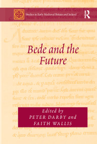 Bede and the Future by Peter Darby, Faith Wallis, 9780367600259