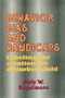 Behavior, Bias and Handicaps (Labelling the Emotionally Disturbed Child) by Judith W. Kugelmass, 9781138507562