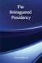 The Beleaguered Presidency by Aaron Wildavsky, 9781560007548