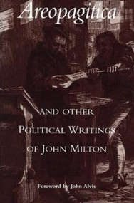 Areopagitica and Other Political Writings of John Milton - 9780865971967 by John Milton, 9780865971967