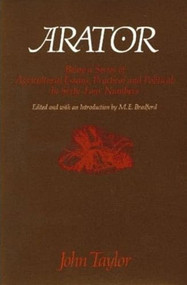 Arator (Being a Series of Agricultural Essays, Practical and Political: In Sixty-One Numbers) by John Taylor of Caroline, M. E. Bradford, 9780913966266