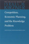 Competition, Economic Planning, and the Knowledge Problem - 9780865978638 by Israel M. Kirzner, Peter J. Boettke, 9780865978638