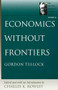 Economics without Frontiers - 9780865975408 by Gordon Tullock, Charles K. Rowley, 9780865975408