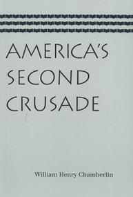 America's Second Crusade by William Henry Chamberlin, 9780865977075