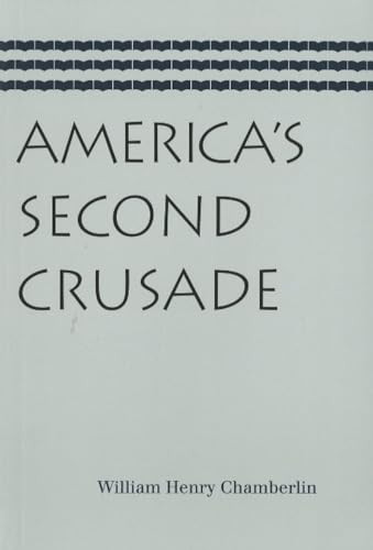 America's Second Crusade by William Henry Chamberlin, 9780865977075