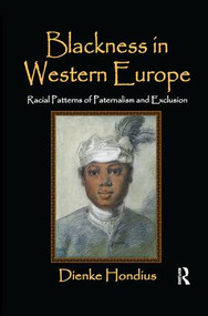 Blackness in Western Europe (Racial Patterns of Paternalism and Exclusion) by Dienke Hondius, 9781138507739