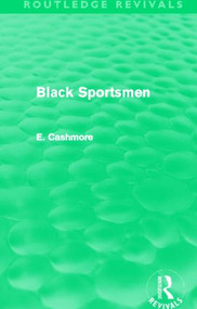 Black Sportsmen (Routledge Revivals) by E. Cashmore, 9780415812238