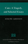 Cato: A Tragedy, and Selected Essays by Joseph Addison, Christine Dunn Henderson, 9780865974425