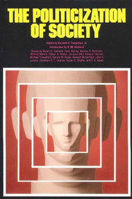 The Politicization of Society by Kenneth S. Templeton, Jr., 9780913966495