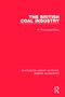 The British Coal Industry by H. Townshend-Rose, 9781138303652
