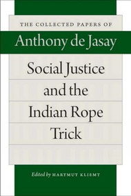 Social Justice and the Indian Rope Trick - 9780865978850 by Anthony de Jasay, Hartmut Kliemt, 9780865978850