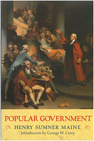 Popular Government by Henry Sumner Maine, 9780913966150