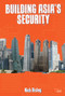 Building Asia's Security by Nick Bisley, 9780415582667