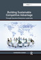 Building Sustainable Competitive Advantage (Through Executive Enterprise Leadership) by Dhirendra Kumar, 9780367606077