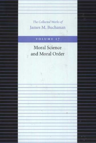 Moral Science and Moral Order by James M. Buchanan, 9780865972452