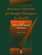 Business Solutions for Budget Managers in Health and Personal Social Services by William S. Bryans, 9780582255326