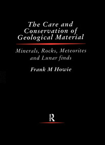 Care and Conservation of Geological Material by Frank Howie, 9780367606459