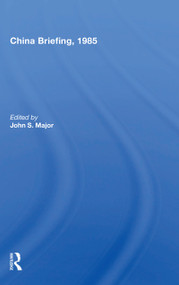 China Briefing, 1985 by John S. Major, 9780367156381
