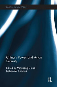 China's Power and Asian Security by Mingjiang Li, Kalyan M. Kemburi, 9781138095021