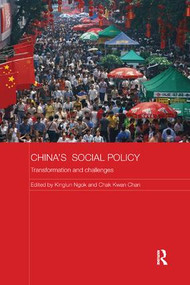 China's Social Policy (Transformation and Challenges) by Kinglun Ngok, Chak Kwan Chan, 9781138476332