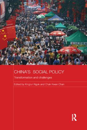 China's Social Policy (Transformation and Challenges) by Kinglun Ngok, Chak Kwan Chan, 9781138476332